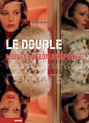 Double, mon illusion préférée (Le)